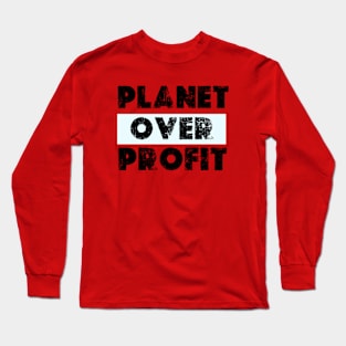 Planet Over Profit - Earth Day Climate Change   earth day 2024 gift april 22 Cute Long Sleeve T-Shirt